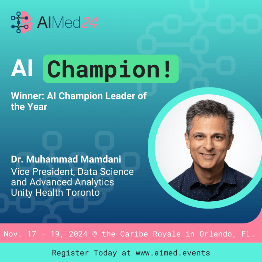 AIMed24 Winner: AI Champion Leader of the Year - Dr. Muhammad Mamdani, VP, Data Science and Advanced Analytics, Unity Health Toronto
